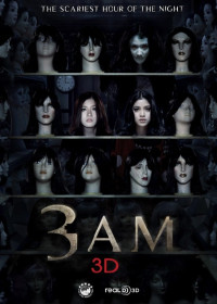 3 Giờ Sáng | 3 A.M. 3D (2012) 3 Giờ Sáng | 3 A.M. 3D (2012)