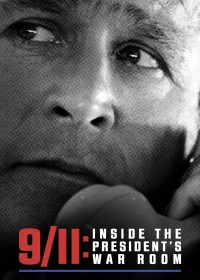 9/11: Inside the President's War Room | 9/11: Inside the President's War Room (2021) 9/11: Inside the President's War Room | 9/11: Inside the President's War Room (2021)