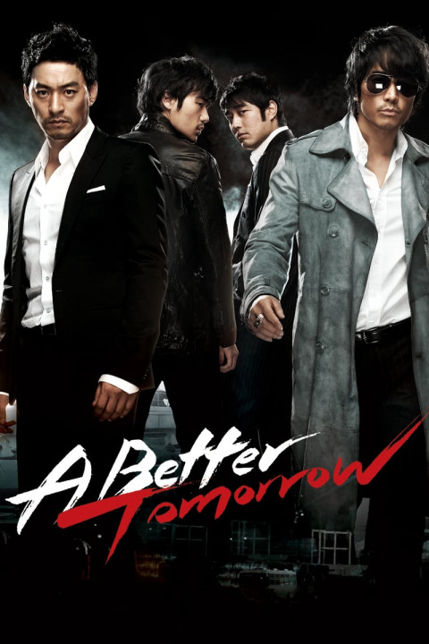 A Better Tomorrow | A Better Tomorrow (2010) A Better Tomorrow | A Better Tomorrow (2010)