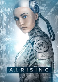 A.I. Rising | A.I. Rising (2018) A.I. Rising | A.I. Rising (2018)