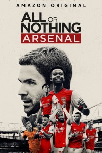 All or Nothing: Arsenal | All or Nothing: Arsenal (2022) All or Nothing: Arsenal | All or Nothing: Arsenal (2022)