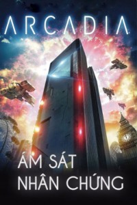 Ám Sát Nhân Chứng | Arcadia (2017) Ám Sát Nhân Chứng | Arcadia (2017)