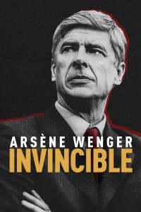 Arsène Wenger: Bất Khả Chiến Bại | Arsène Wenger: Invincible (2021) Arsène Wenger: Bất Khả Chiến Bại | Arsène Wenger: Invincible (2021)
