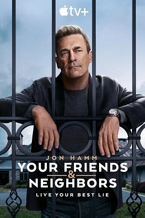 Bạn Bè & Hàng Xóm | Your Friends & Neighbors (2025) Bạn Bè & Hàng Xóm | Your Friends & Neighbors (2025)