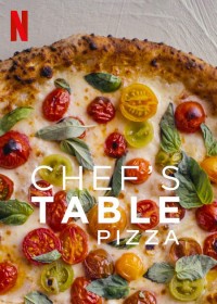 Bàn của bếp trưởng: Pizza | Chef's Table: Pizza (2022) Bàn của bếp trưởng: Pizza | Chef's Table: Pizza (2022)
