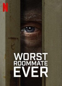 Bạn cùng phòng tệ nhất | Worst Roommate Ever (2022) Bạn cùng phòng tệ nhất | Worst Roommate Ever (2022)