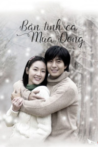 Bản Tình Ca Mùa Đông | Winter Sonata (2002) Bản Tình Ca Mùa Đông | Winter Sonata (2002)