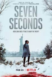 Bảy giây | Seven Seconds (2018) Bảy giây | Seven Seconds (2018)