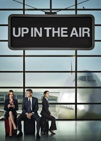 Bay Lên Trời Cao | Up in the Air (2009) Bay Lên Trời Cao | Up in the Air (2009)