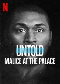 Bí mật giới thể thao: Ẩu đả NBA tại Palace | Untold: Malice at the Palace (2021) Bí mật giới thể thao: Ẩu đả NBA tại Palace | Untold: Malice at the Palace (2021)