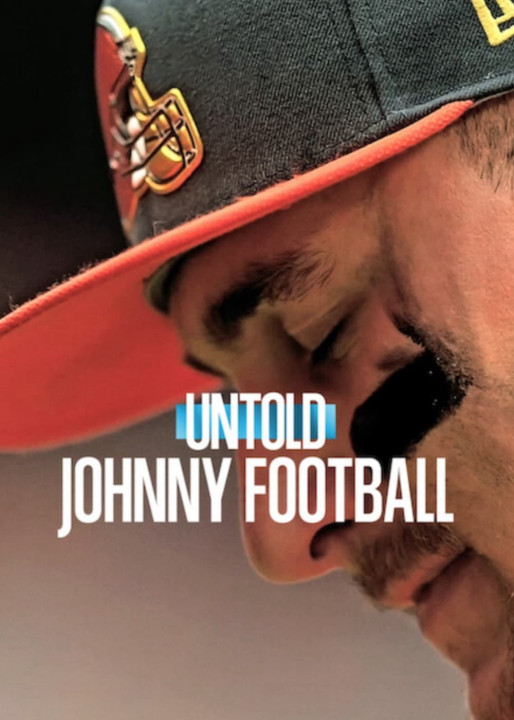 Bí mật giới thể thao: Johnny Manziel | Untold: Johnny Football (2023) Bí mật giới thể thao: Johnny Manziel | Untold: Johnny Football (2023)