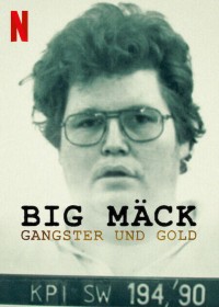 Big Mäck: Xã hội đen và vàng | Big Mäck: Gangsters and Gold (2023) Big Mäck: Xã hội đen và vàng | Big Mäck: Gangsters and Gold (2023)
