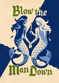 Blow the Man Down | Blow the Man Down (2019) Blow the Man Down | Blow the Man Down (2019)