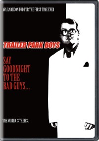 Bộ ba trộm cắp: Chúc kẻ xấu ngủ ngon | Trailer Park Boys: Say Goodnight to the Bad Guys (2008) Bộ ba trộm cắp: Chúc kẻ xấu ngủ ngon | Trailer Park Boys: Say Goodnight to the Bad Guys (2008)