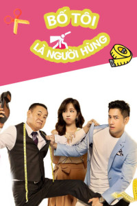 Bố Tôi Là Người Hùng | My Hero,My Daddy (2019) Bố Tôi Là Người Hùng | My Hero,My Daddy (2019)