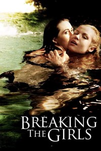 Breaking the Girls | Breaking the Girls (2013) Breaking the Girls | Breaking the Girls (2013)