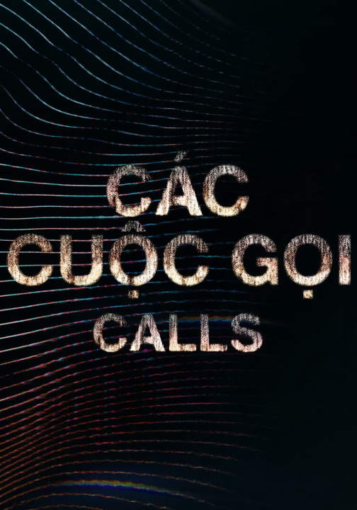 Các Cuộc Gọi | Calls (2021) Các Cuộc Gọi | Calls (2021)