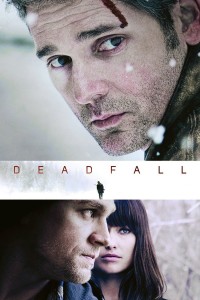Cạm Bẫy | Deadfall (2012) Cạm Bẫy | Deadfall (2012)