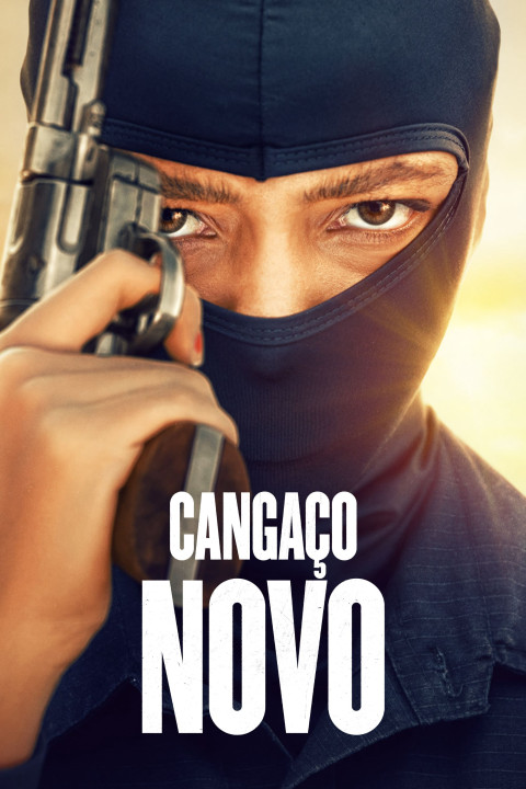 Cangaço Novo | New Bandits (2023) Cangaço Novo | New Bandits (2023)