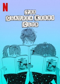 Câu lạc bộ Claudia Kishi | The Claudia Kishi Club (2020) Câu lạc bộ Claudia Kishi | The Claudia Kishi Club (2020)