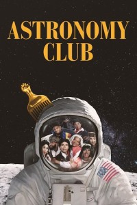 Câu lạc bộ Thiên văn: Hài kịch ngắn | Astronomy Club: The Sketch Show (2019) Câu lạc bộ Thiên văn: Hài kịch ngắn | Astronomy Club: The Sketch Show (2019)