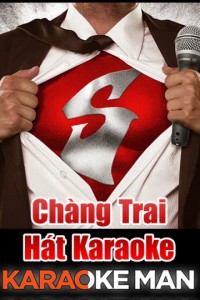 Chàng Trai Hát Karaoke | Karaoke Man (2012) Chàng Trai Hát Karaoke | Karaoke Man (2012)