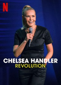 Chelsea Handler: Cuộc cách mạng | Chelsea Handler: Revolution (2022) Chelsea Handler: Cuộc cách mạng | Chelsea Handler: Revolution (2022)