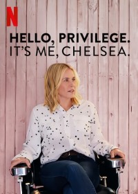 Chelsea và đặc quyền của người da trắng | Hello, Privilege. It's Me, Chelsea (2019) Chelsea và đặc quyền của người da trắng | Hello, Privilege. It's Me, Chelsea (2019)