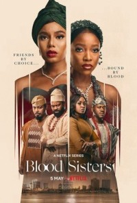 Chị Em Kết Nghĩa (Phần 1) | Blood Sisters (Season 1) (2022) Chị Em Kết Nghĩa (Phần 1) | Blood Sisters (Season 1) (2022)