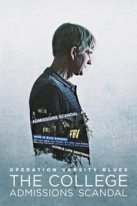 Chiến dịch Varsity Blues: Vụ bê bối tuyển sinh đại học | Operation Varsity Blues: The College Admissions Scandal (2021) Chiến dịch Varsity Blues: Vụ bê bối tuyển sinh đại học | Operation Varsity Blues: The College Admissions Scandal (2021)