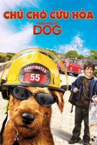 Chú chó cứu hỏa | Firehouse Dog (2007) Chú chó cứu hỏa | Firehouse Dog (2007)