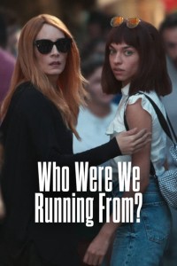 Chúng ta đang chạy trốn ai vậy mẹ? | Who Were We Running From? (2023) Chúng ta đang chạy trốn ai vậy mẹ? | Who Were We Running From? (2023)