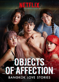 Chuyện tình Bangkok: Là em | Bangkok Love Stories: Objects of Affection (2019) Chuyện tình Bangkok: Là em | Bangkok Love Stories: Objects of Affection (2019)