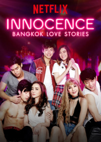 Chuyện tình Bangkok: Ngây thơ | Bangkok Love Stories: Innocence (2018) Chuyện tình Bangkok: Ngây thơ | Bangkok Love Stories: Innocence (2018)