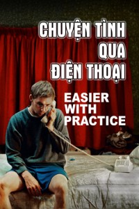 Chuyện Tình Qua Điện Thoại | Easier With Practice (2009) Chuyện Tình Qua Điện Thoại | Easier With Practice (2009)