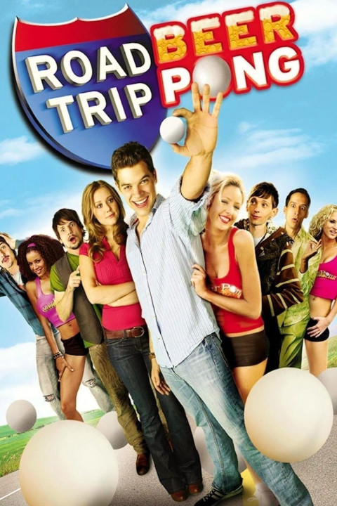 Con Đường Tình Dục 2 | Road Trip: Beer Pong (2009)  Con Đường Tình Dục 2 | Road Trip: Beer Pong (2009)