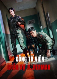 Công Tố Viên Quân Sự Doberman | Military Prosecutor Doberman (2022) Công Tố Viên Quân Sự Doberman | Military Prosecutor Doberman (2022)
