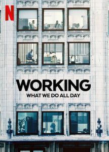 Công việc: Điều chúng ta làm cả ngày | Working: What We Do All Day (2023) Công việc: Điều chúng ta làm cả ngày | Working: What We Do All Day (2023)