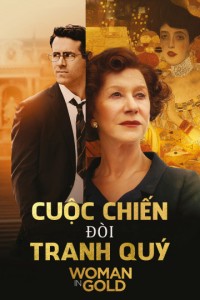 Cuộc Chiến Đòi Tranh Quý | Woman In Gold (2015) Cuộc Chiến Đòi Tranh Quý | Woman In Gold (2015)