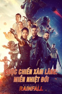 Cuộc Chiến Xâm Lăng: Miền Nhiệt Đới | Occupation: Rainfall (2020) Cuộc Chiến Xâm Lăng: Miền Nhiệt Đới | Occupation: Rainfall (2020)