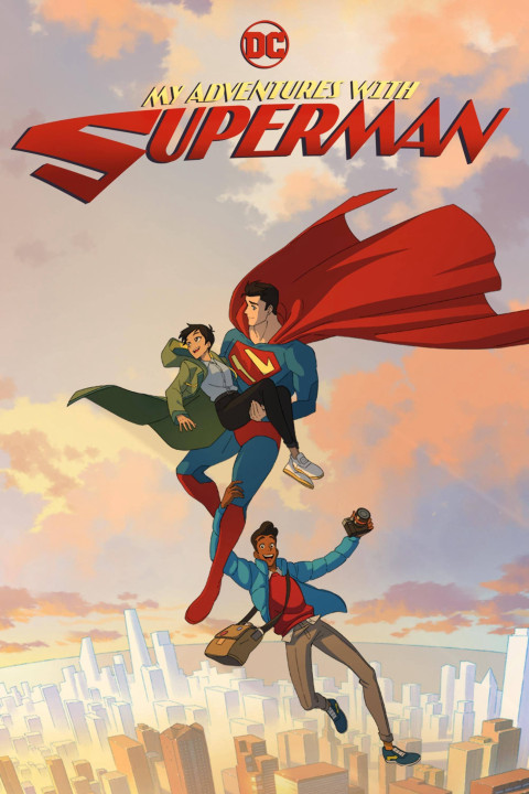Cuộc Phiêu Lưu Cùng Superman | My Adventures with Superman (2023) Cuộc Phiêu Lưu Cùng Superman | My Adventures with Superman (2023)