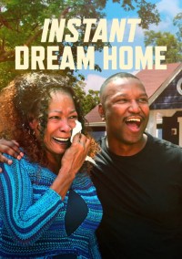 Đại tu trong tích tắc | Instant Dream Home (2022) Đại tu trong tích tắc | Instant Dream Home (2022)