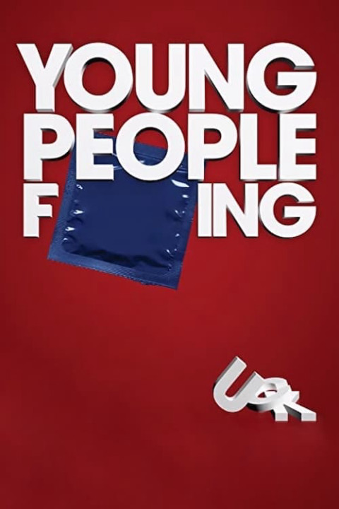 Đam Mê Nổi Loạn | Young People Fucking (2007) Đam Mê Nổi Loạn | Young People Fucking (2007)