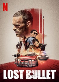 Đạn lạc | Lost Bullet (2020) Đạn lạc | Lost Bullet (2020)