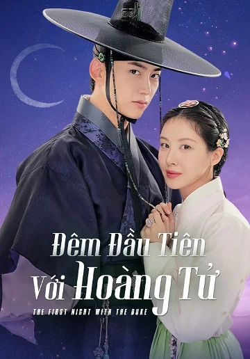 Tôi Đã Cướp Mất Đêm Đầu Tiên Của Nam Chính (Đêm Đầu Tiên Với Hoàng Tử) | The First Night with The Duke (2025) Tôi Đã Cướp Mất Đêm Đầu Tiên Của Nam Chính (Đêm Đầu Tiên Với Hoàng Tử) | The First Night with The Duke (2025)
