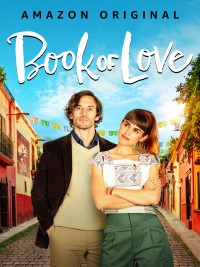 Định Nghĩa Tình Yêu  | The Book of Love (2018) Định Nghĩa Tình Yêu  | The Book of Love (2018)