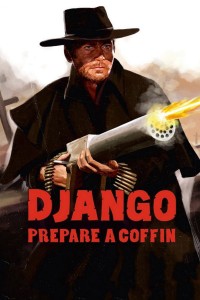 Django, Prepare a Coffin | Preparati la bara! (1968) Django, Prepare a Coffin | Preparati la bara! (1968)