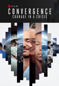 Đồng tâm hiệp lực: Dũng khí trong khủng hoảng | Convergence: Courage in a Crisis (2021) Đồng tâm hiệp lực: Dũng khí trong khủng hoảng | Convergence: Courage in a Crisis (2021)