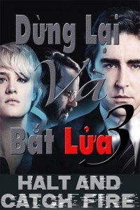 Dừng Lại Và Bắt Lửa (Phần 2) | Halt And Catch Fire (Season 2) (2016) Dừng Lại Và Bắt Lửa (Phần 2) | Halt And Catch Fire (Season 2) (2016)