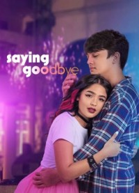 Em Yêu Anh, Tạm Biệt! | Saying Goodbye (2021) Em Yêu Anh, Tạm Biệt! | Saying Goodbye (2021)